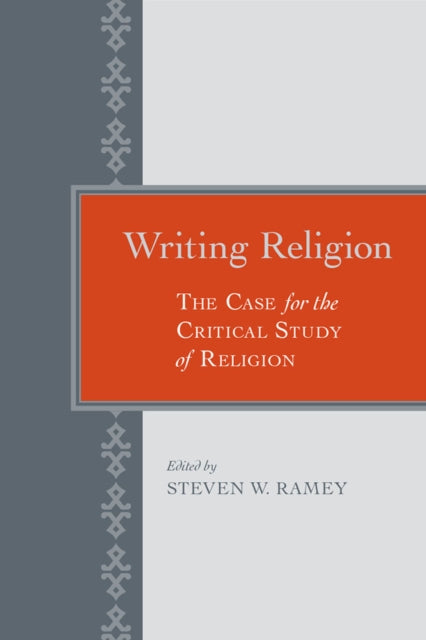 Book cover of: Writing Religion. By: Steven Wesley Ramey