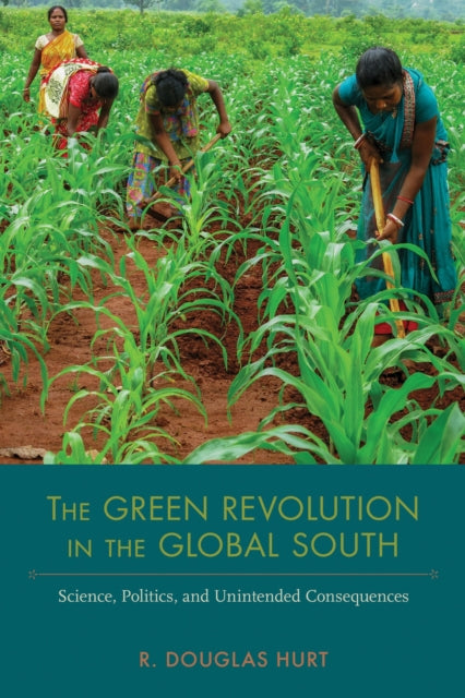 Book cover of: Green Revolution in the Global South. By: R. Douglas Hurt
