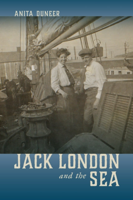 Book cover of: Jack London and the Sea. By: Anita Duneer