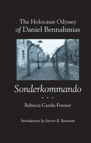 Holocaust Odyssey of Daniel Bennahmias, Sonderkommando