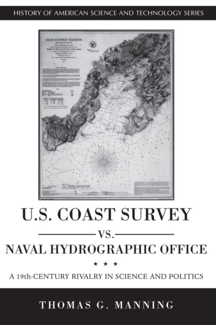 Book cover of: U.S. Coast Survey vs. Naval Hydrographic Office. By: Thomas Manning