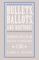 Book cover of: Bullets, Ballots, and Rhetoric. By: Larry Nelson