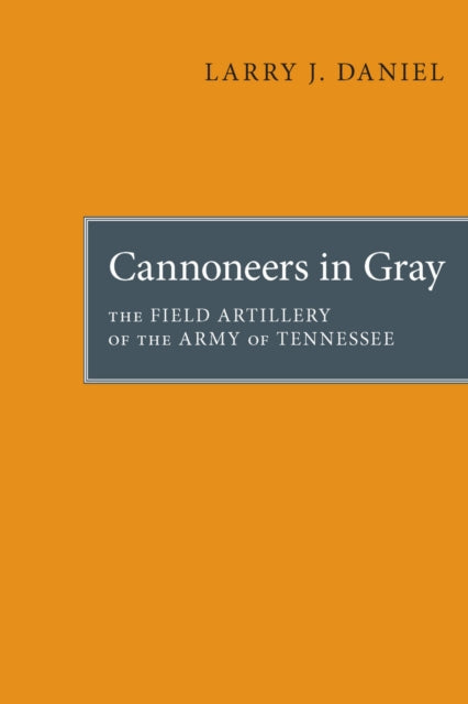 Book cover of: Canoneers in Gray. By: Larry J. Daniel