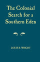 Book cover of: Colonial Search for a Southern Eden
