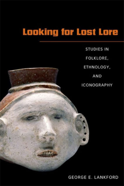 Book cover of: Looking for Lost Lore. By: George E. Lankford