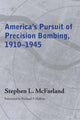 Book cover of: America's Pursuit of Precision Bombing, 1910-1945. By: Stephen L. McFarland