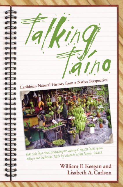 Book cover of: Talking Taino. By: William F. Keegan