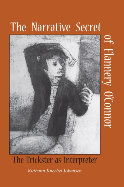 Book cover of: Narrative Secret of Flannery O'Connor. By: Ruthann Knechel Johansen
