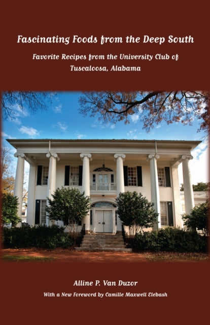 Book cover of: Fascinating Foods from the Deep South. By: Alline P. Van Duzor