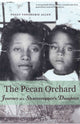 Book cover of: Pecan Orchard. By: Peggy Vonsherie Allen