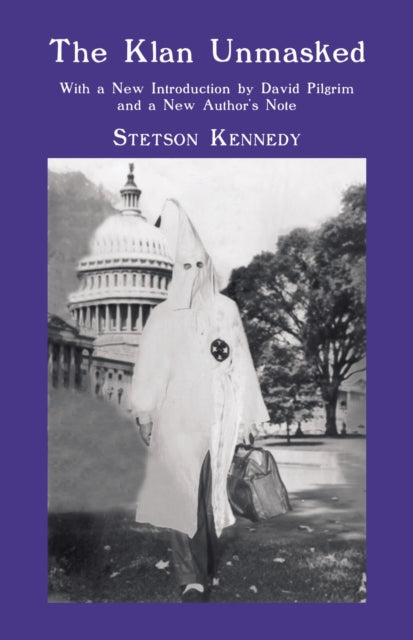 Book cover of: Klan Unmasked. By: Stetson Kennedy