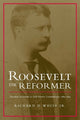 Book cover of: Roosevelt the Reformer. By: Richard D. White Jr