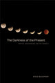 Book cover of: Darkness of the Present. By: Steve McCaffery