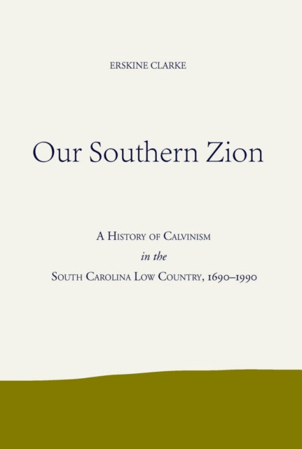 Book cover of: Our Southern Zion. By: Erskine Clarke