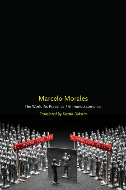 The World As Presence/El Mundo Como Ser
