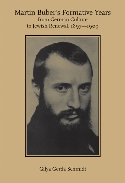 Book cover of: Martin Buber's Formative Years. By: Gilya Gerda Schmidt