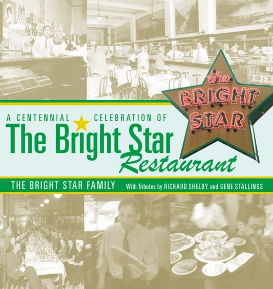 Book cover of: Centennial Celebration of the Bright Star Restaurant. By: Bright Star Restaurant  Inc.