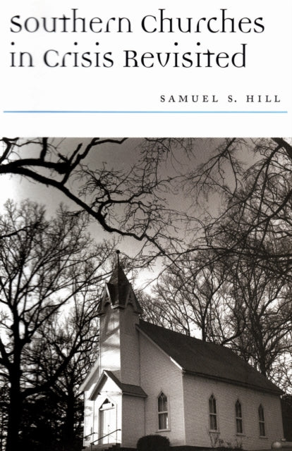 Book cover of: Southern Churches in Crisis Revisited. By: Samuel S. Hill