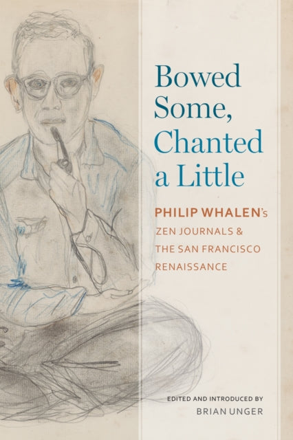 Book cover of: Bowed Some, Chanted a Little. By: Brian Unger