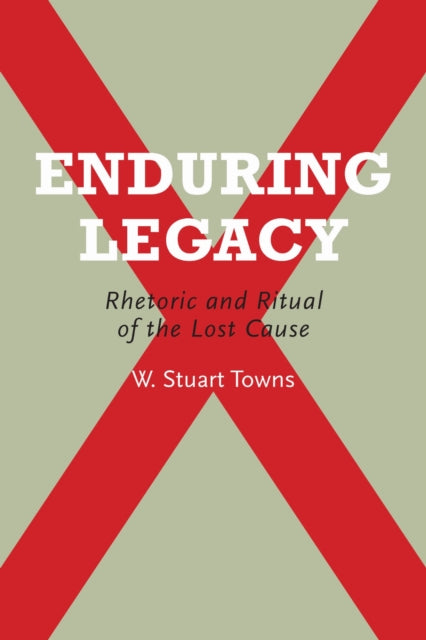 Book cover of: Enduring Legacy. By: W. Stuart Towns
