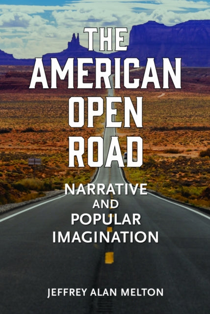 Book cover of: American Open Road. By: Jeffrey Alan Melton