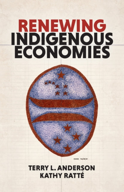 Book cover of: Renewing Indigenous Economies. By: Kathy Ratté