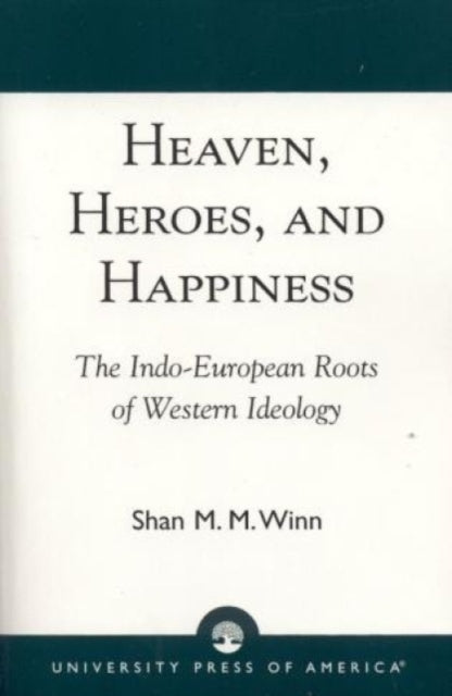 Book cover of: Heaven, Heroes and Happiness