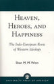 Book cover of: Heaven, Heroes and Happiness
