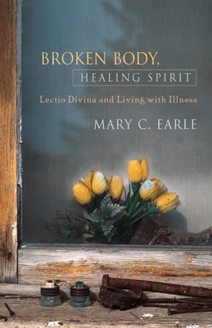 Book cover of: Broken Body, Healing Spirit