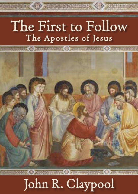 Book cover of: First to Follow. By: John Claypool, John R. Claypool