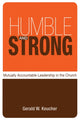 Book cover of: Humble and Strong. By: Gerald W. Keucher