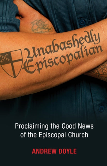 Book cover of: Unabashedly Episcopalian. By: C. Andrew Doyle