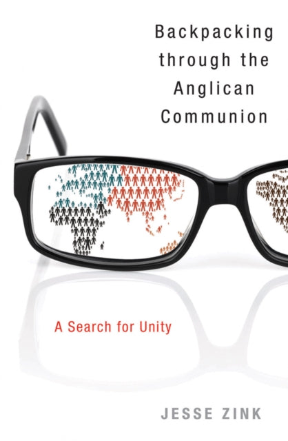 Book cover of: Backpacking Through the Anglican Communion. By: Jesse Zink