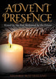 Book cover of: Advent Presence. By: Melford "Bud" Holland
