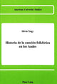 Book cover of: Historia de la Cancion Folklorica en Los Andes