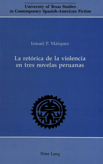 Book cover of: Retaorica de la Violencia en Tres Novelas Peruanas.