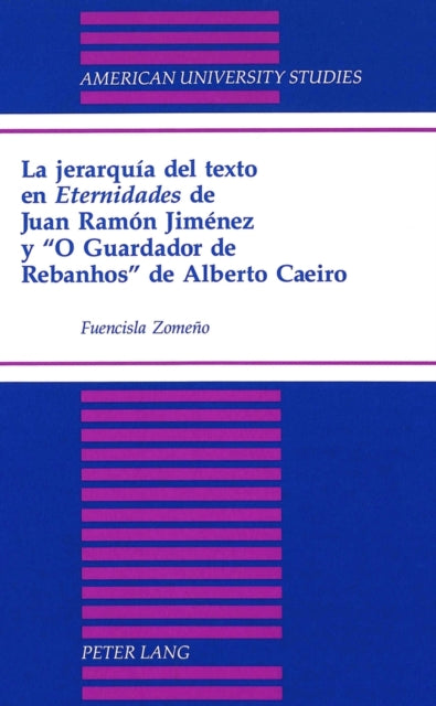 Book cover of: Jerarquia Del Texto En Eternidades de Juan Ramon Jimenez y O Guardador de Rebanhos de Alberto Caeiro
