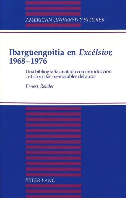 Book cover of: Ibargueengoitia En Excelsior, 1968-1976. By: Ernest Rehder
