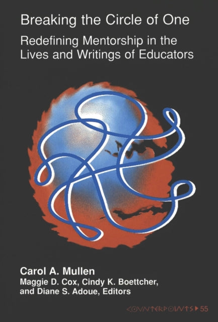 Book cover of: Breaking the Circle of One. By: Carol A. Mullen