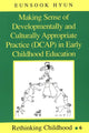 Book cover of: Making Sense of Developmentally and Culturally Appropriate Practice (DCAP) in Early Childhood Education