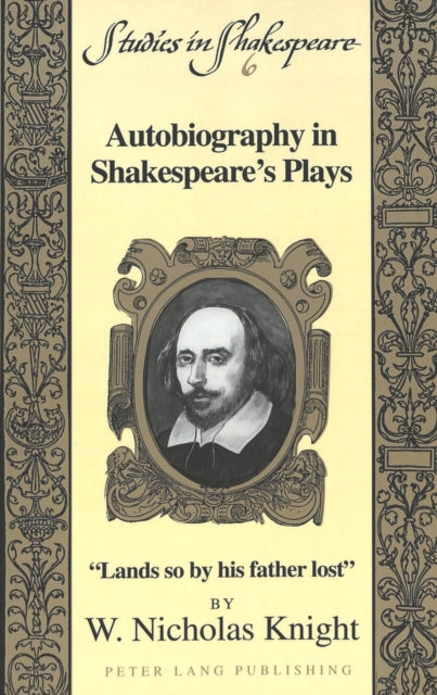 Book cover of: Autobiography in Shakespeare's Plays