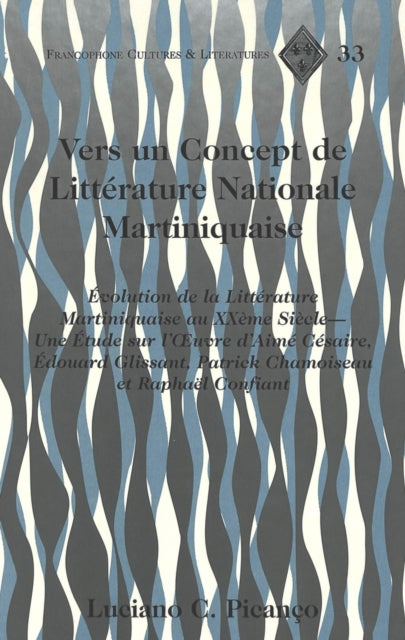 Book cover of: Vers un Concept de Litterature Nationale Martiniquaise. By: Luciano C. Picanco