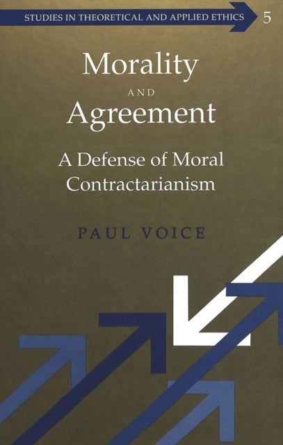 Book cover of: Morality and Agreement. By: Paul Voice