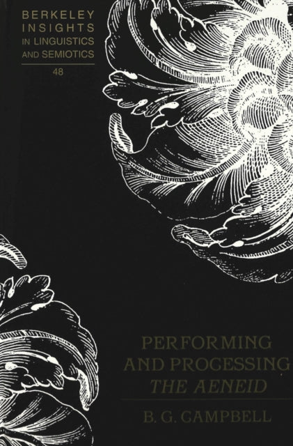 Book cover of: Performing and Processing The Aeneid