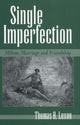 Book cover of: Single Imperfection. By: Thomas H. Luxon