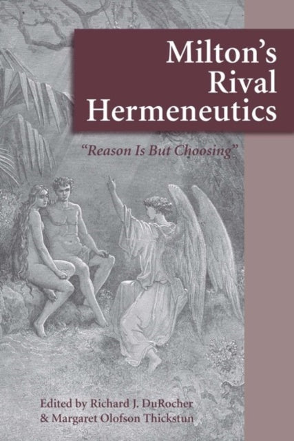 Book cover of: Milton's Rival Hermeneutics. By: Richard J. DuRocher