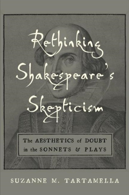 Book cover of: Rethinking Shakespeare's Skepticism. By: Suzanne M. Tartamella