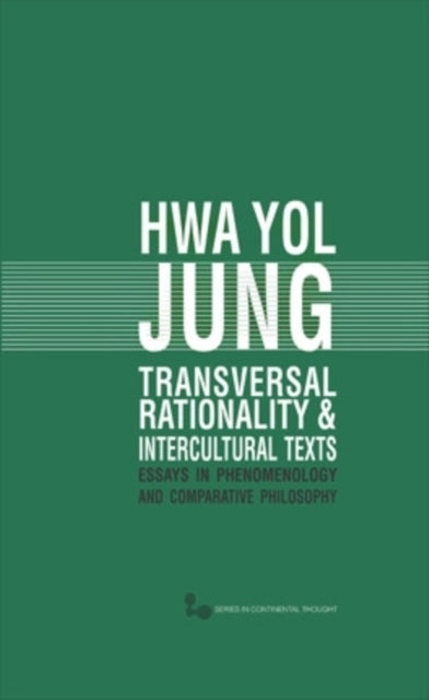 Book cover of: Transversal Rationality and Intercultural Texts. By: Hwa Yol Jung