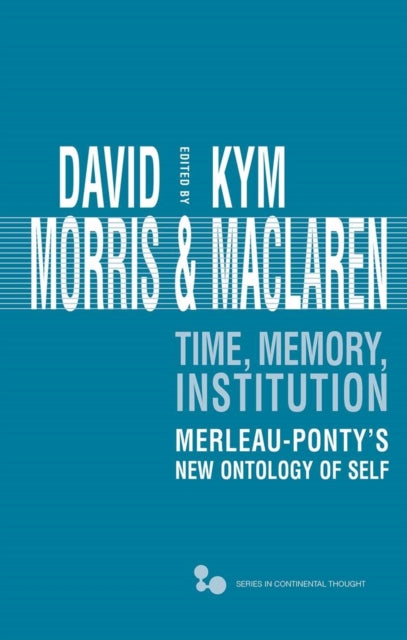 Book cover of: Time, Memory, Institution. By: David Morris