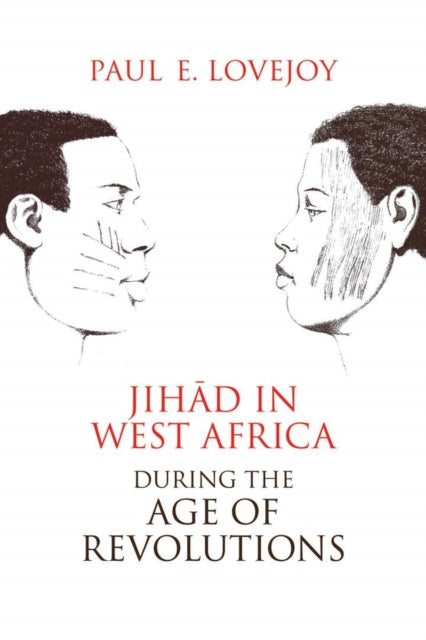 Book cover of: Jihad in West Africa During the Age of Revolutions. By: Paul Lovejoy